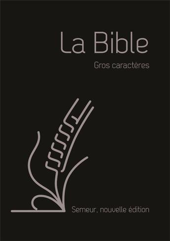 Couverture du livre « La Bible Version Semeur 2015 avec gros caractères Couverture souple noire, tranche argentée » de Excelsis aux éditions Excelsis