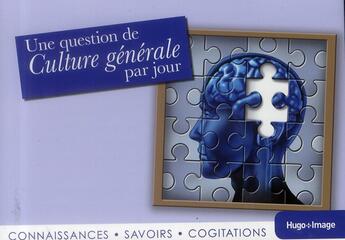 Couverture du livre « Une question de culture générale par jour (édition 2013) » de  aux éditions Hugo Image