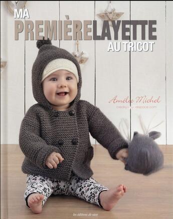 Couverture du livre « Ma première layette au tricot » de Amelie Michel aux éditions De Saxe