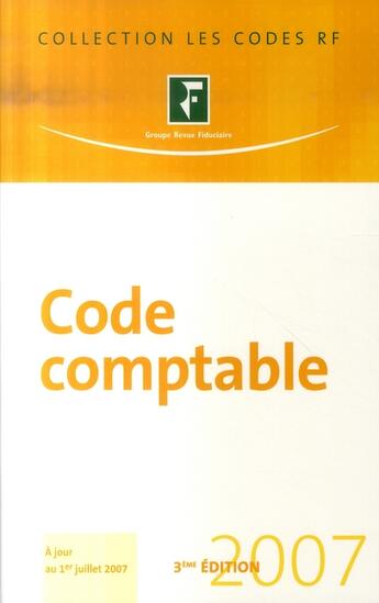 Couverture du livre « Code comptable ; à jour au 1er juillet 2007 » de Collectif Grf aux éditions Revue Fiduciaire