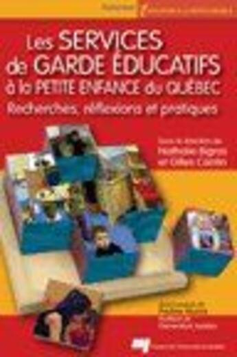 Couverture du livre « Les services de garde éducatifs à la petite enfance du quebec » de Nathalie Bigras et Gilles Cantin aux éditions Pu De Quebec