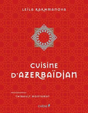 Couverture du livre « La cuisine d'Azerbaïdjan » de Leyla Rakhmanova aux éditions Chene