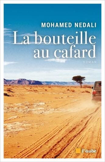 Couverture du livre « La bouteille au cafard » de Mohamed Nedali aux éditions Editions De L'aube