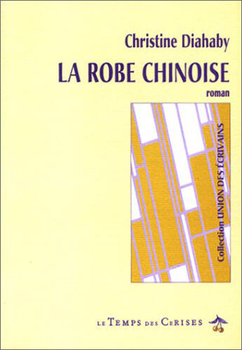 Couverture du livre « La robe chinoise » de Christine Diahaby aux éditions Le Temps Des Cerises