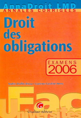 Couverture du livre « Anna droit 2006 droit des obligations (édition 2006) » de Druffin-Bricca/Henry aux éditions Gualino