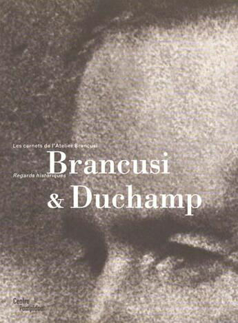 Couverture du livre « Brancusi et duchamp » de Tabart Marielle aux éditions Centre Pompidou