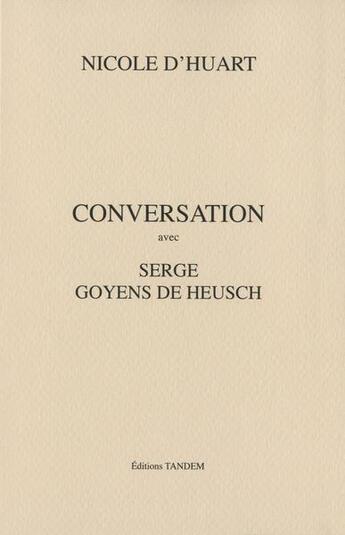 Couverture du livre « Conversation avec Nicole d'Huart » de Serge De Heusch aux éditions Tandem