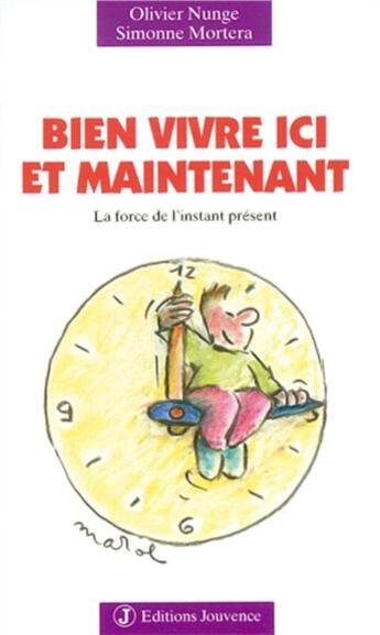 Couverture du livre « N 40 bien vivre ici et maintenant » de Nunge/Mortera aux éditions Jouvence