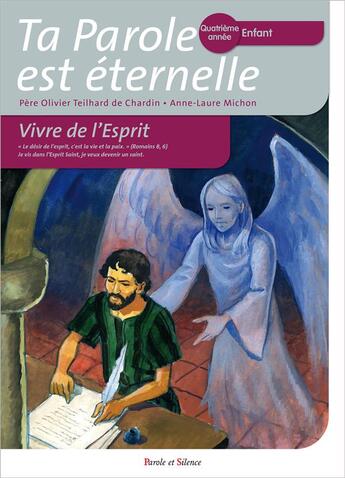 Couverture du livre « Ta parole est éternelle ; quatrième année - enfant » de Anne-Laure Michon aux éditions Parole Et Silence