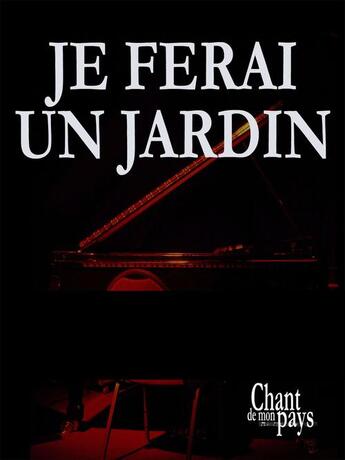 Couverture du livre « Je ferai un jardin » de Clemence Desrochers aux éditions Publications Chant De Mon Pays