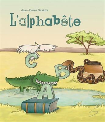 Couverture du livre « L'alphabète » de Jean-Pierre Davidts aux éditions Soulieres