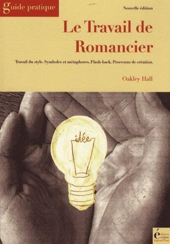 Couverture du livre « Le travail de romancier » de Oakley Hall aux éditions Ecrire Aujourd'hui