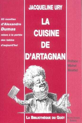 Couverture du livre « La cuisine de dartagnan 60 recettes dalexandre dumas mises a la portee des tables daujourdhui » de Jacqueline Ury aux éditions France Univers