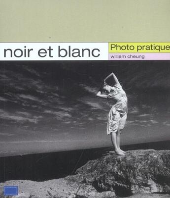 Couverture du livre « Noir et blanc » de William Cheung aux éditions Compagnie Du Livre