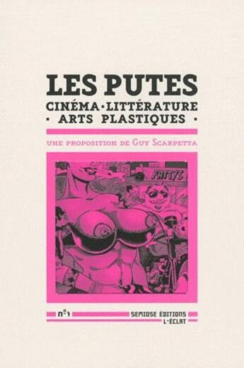 Couverture du livre « Les putes » de Scarpetta/Motay aux éditions Semiose