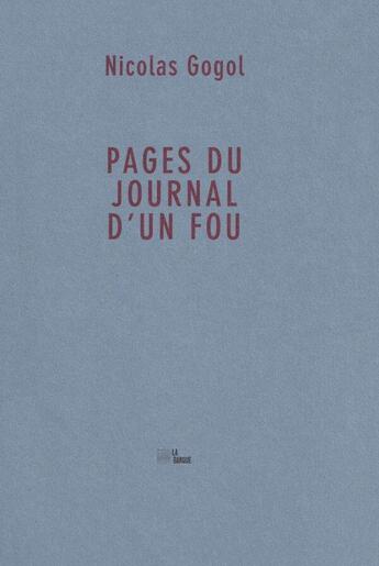 Couverture du livre « Pages du journal d'un fou » de Gogol Nicolas et Anne Gourouben aux éditions La Barque