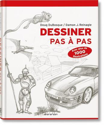 Couverture du livre « Dessiner pas à pas » de Doug Dubosque et Damon J. Reinagle aux éditions Taschen