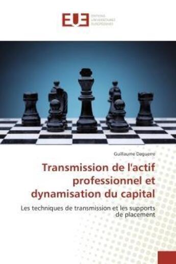 Couverture du livre « Transmission de l'actif professionnel et dynamisation du capital » de Daguerre-G aux éditions Editions Universitaires Europeennes