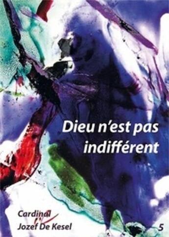 Couverture du livre « Dieu n'est pas indifférent » de Jozef De Kesel aux éditions Fiat