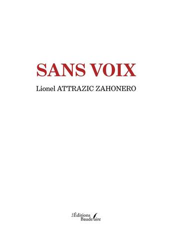 Couverture du livre « Sans voix » de Lionel Attrazic Zahonero aux éditions Baudelaire