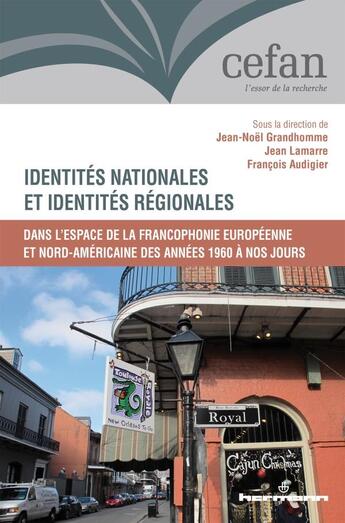 Couverture du livre « Identités nationales et identités régionales : dans l'espace de la francophonie européenne et nord-américaine des années 1960 à nos jours » de Jean Lamarre et Francois Audigier et Jean-Noel Grandhomme et Collectif aux éditions Hermann