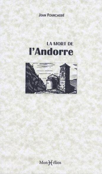 Couverture du livre « La mort de l'Andorre » de Jean Fourcassier aux éditions Monhelios