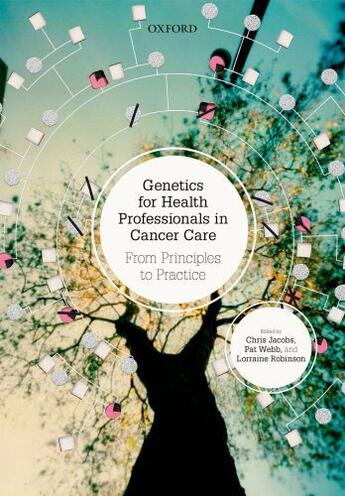 Couverture du livre « Genetics for Health Professionals in Cancer Care: From Principles to P » de Chris Jacobs aux éditions Oup Oxford