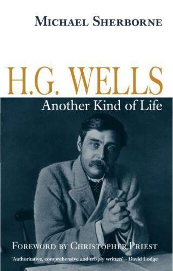 Couverture du livre « H.G. Wells: Another Kind of Life » de Sherbourne Michael aux éditions Owen Peter Publishers