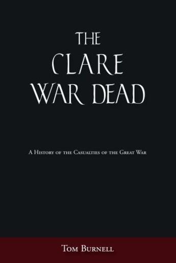 Couverture du livre « The Clare War Dead » de Burnell Tom aux éditions History Press Digital