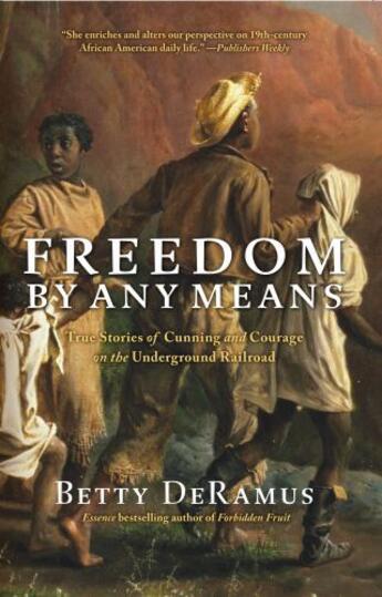 Couverture du livre « Freedom by Any Means » de Deramus Betty aux éditions Atria Books