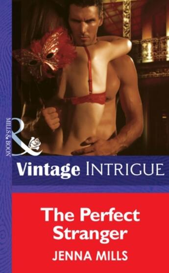 Couverture du livre « The Perfect Stranger (Mills & Boon Intrigue) (Midnight Secrets - Book » de Jenna Mills aux éditions Mills & Boon Series