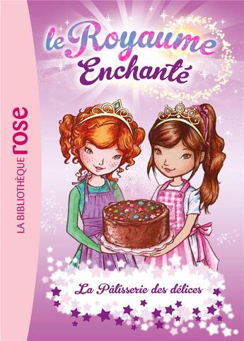 Couverture du livre « Le royaume enchanté t.8 ; la pâtisserie des délices » de  aux éditions Hachette Jeunesse