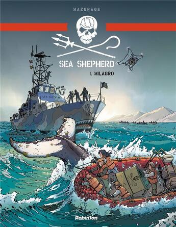 Couverture du livre « Sea Shepherd ; Milagro » de Guillaume Mazurage aux éditions Robinson