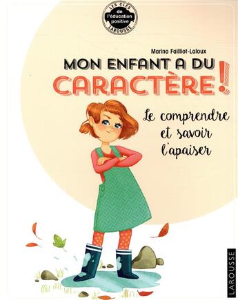 Couverture du livre « Mon enfant a du caractère ! » de Lisa Letessier aux éditions Larousse