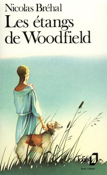 Couverture du livre « Les étangs de Woodfield » de Nicolas Brehal aux éditions Folio