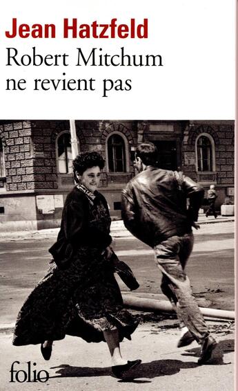 Couverture du livre « Robert Mitchum ne revient pas » de Jean Hatzfeld aux éditions Folio