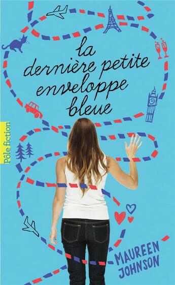 Couverture du livre « La dernière petite enveloppe bleue » de Maureen Johnson aux éditions Gallimard-jeunesse