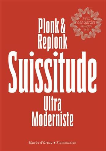 Couverture du livre « Suissitude : ultra moderniste » de Plonk & Replonk aux éditions Flammarion