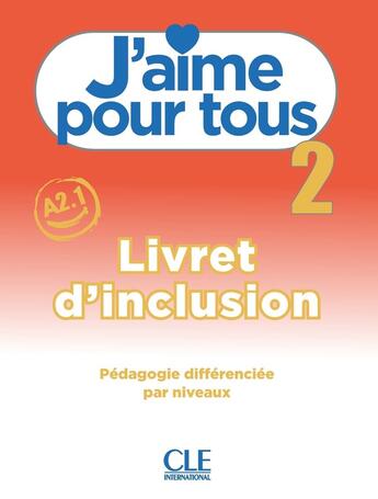 Couverture du livre « J'aime pour tous niveau 2 » de Isabel Rubio Perez et Maria Stefanou et A. Leon Moreno et A. Payet et Emilio F. Ruiz et C. Vial aux éditions Cle International