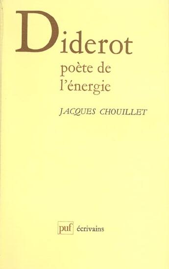 Couverture du livre « Diderot, poete de l'energie » de Chouillet Jacques aux éditions Puf