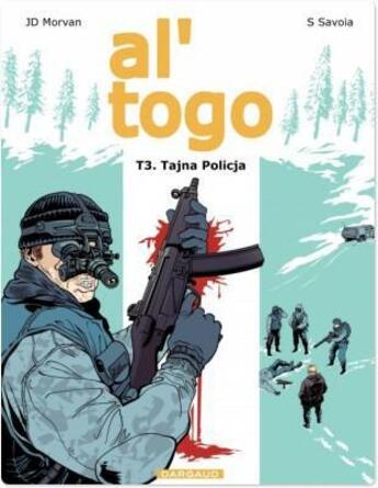 Couverture du livre « Al togo t.3 ; tajna policja » de Jean-David Morvan et Sylvain Savoia aux éditions Dargaud