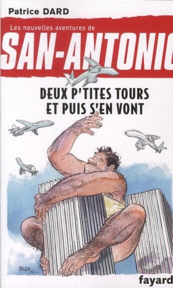 Couverture du livre « Les nouvelles aventures de San-Antonio t.21 ; deux p'tites tours et puis s'en vont » de Patrice Dard aux éditions Fayard