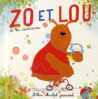 Couverture du livre « Zo et Lou et les contraires » de Alain Billon et Gabriel Alborozo aux éditions Albin Michel Jeunesse