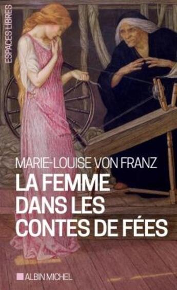 Couverture du livre « La femme dans les contes de fées » de Marie-Louise Von Franz aux éditions Albin Michel