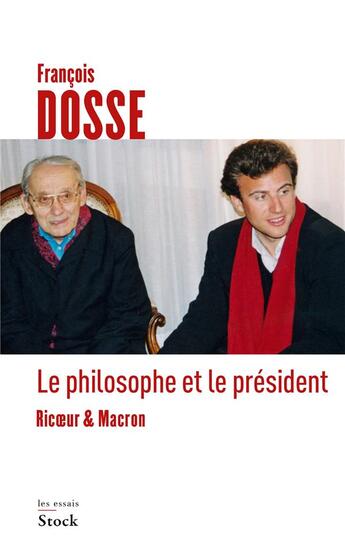 Couverture du livre « Le philosophe et le président : Ricoeur & Macron » de Francois Dosse aux éditions Stock