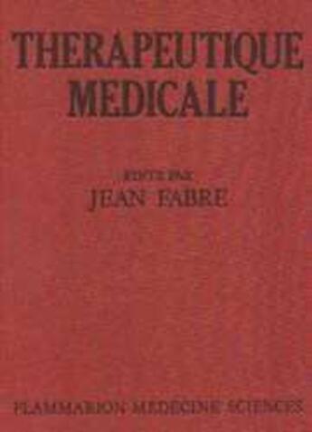 Couverture du livre « Thérapeutique médicale » de Dominique Fabre aux éditions Lavoisier Medecine Sciences