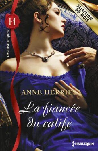 Couverture du livre « La fiancée du calife » de Anne Herries aux éditions Harlequin