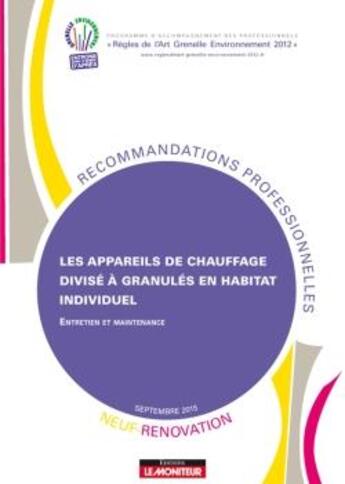 Couverture du livre « Les appareils de chauffage divisé à granulés en habitat individuel ; neuf et rénovation » de  aux éditions Le Moniteur