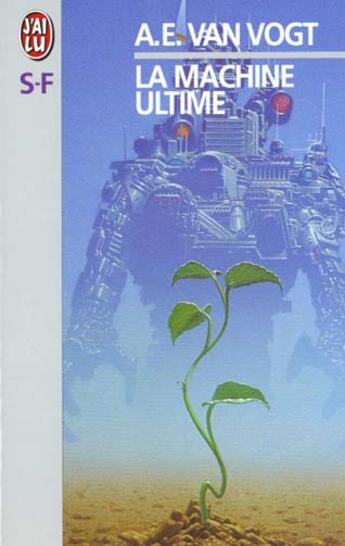 Couverture du livre « Machine ultime (la) » de Van Vogt A.E. aux éditions J'ai Lu