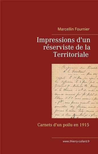 Couverture du livre « Impressions d'un réserviste de la territoriale : carnets de guerre en 1915 » de Marcellin Fournier aux éditions Books On Demand